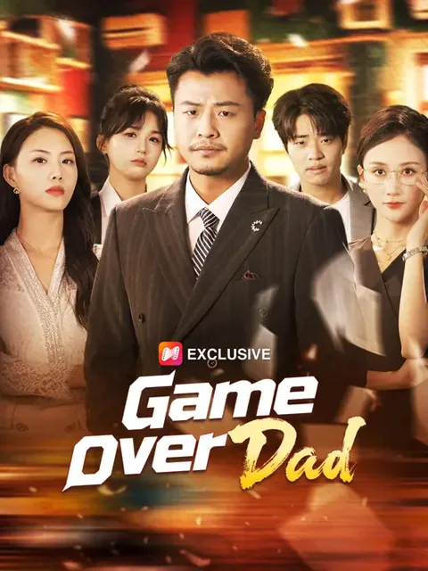 (Dubbed) Game Over, Dad cover image — watch all 54 episodes free in HD