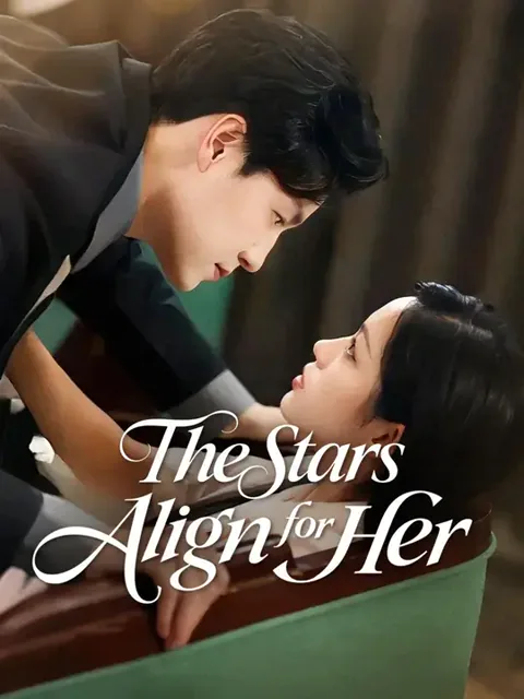 (Dubbed)The Stars Align for Her cover image — watch all 74 episodes free in HD