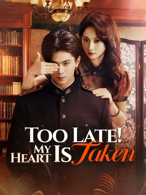 (Dubbed)Too Late! My Heart Is Taken cover image — watch all 62 episodes free in HD