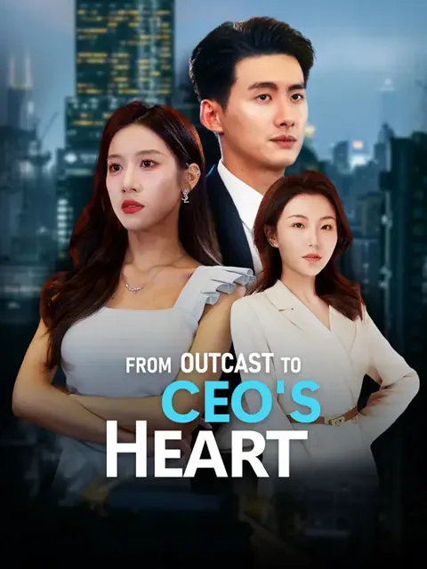 From Outcast to CEO's Heart cover image — watch all 95 episodes free in HD