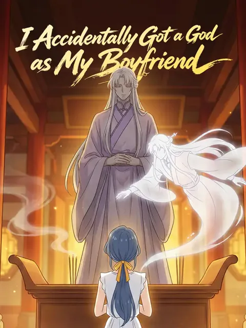 I Accidentally Got a God as My Boyfriend
