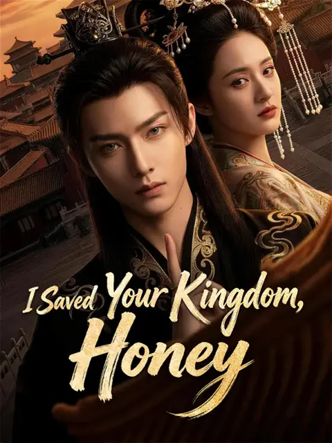 I Saved Your Kingdom, Honey cover image — watch all 60 episodes free in HD