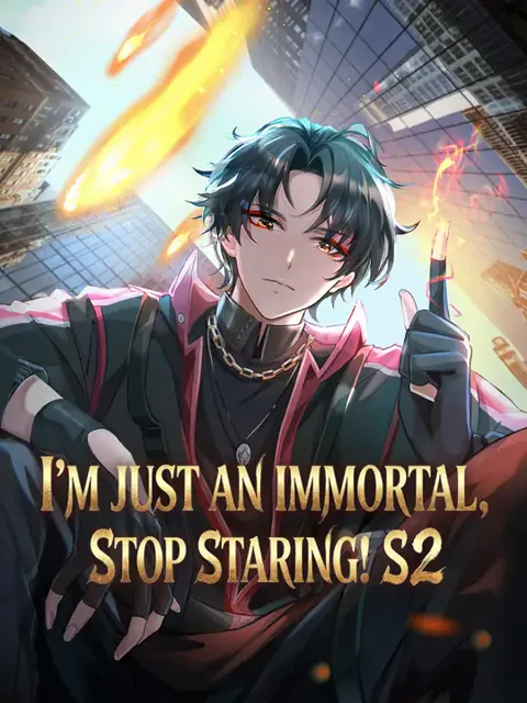 I'm Just An Immortal, Stop Staring! S2 cover image — watch all 80 episodes free in HD