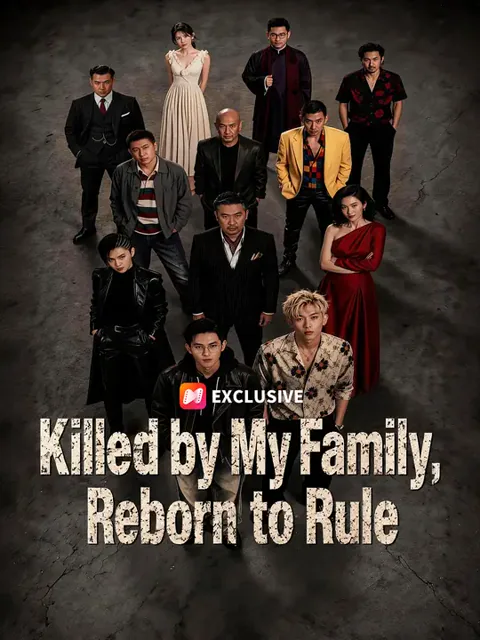 Killed by My Family, Reborn to Rule cover image — watch all 64 episodes free in HD