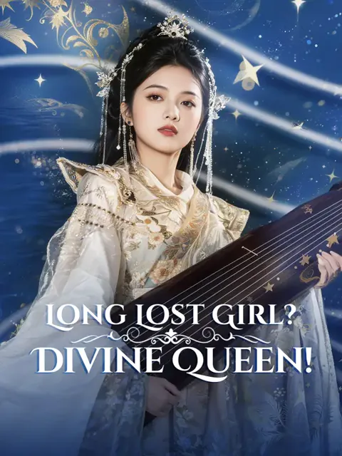 Long Lost Girl? Divine Queen!