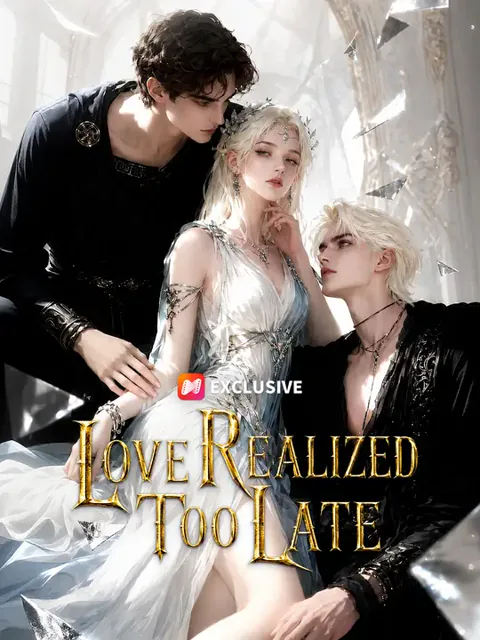 Love Realized Too late