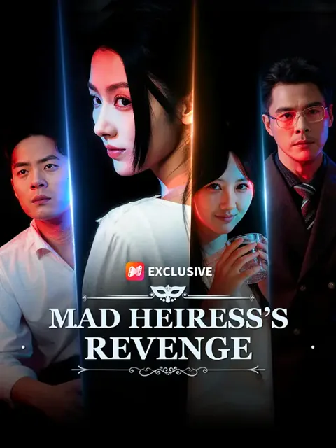 Mad Heiress’s Revenge cover image — watch all 60 episodes free in HD