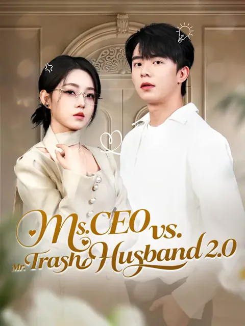 Ms. CEO vs. Mr. Trash Husband 2.0 cover image — watch all 60 episodes free in HD