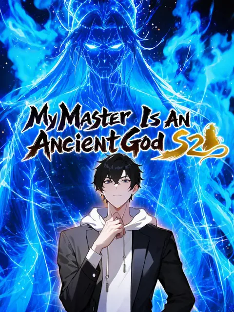 My Master Is An Ancient God S2