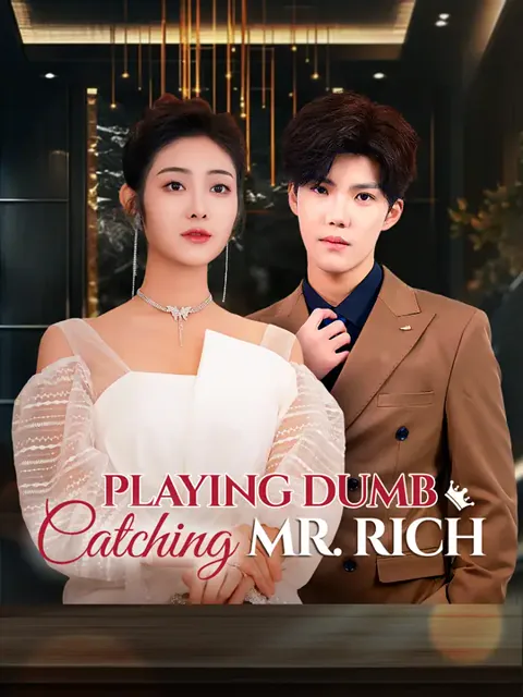 Playing Dumb, Catching Mr. Rich cover image — watch all 81 episodes free in HD