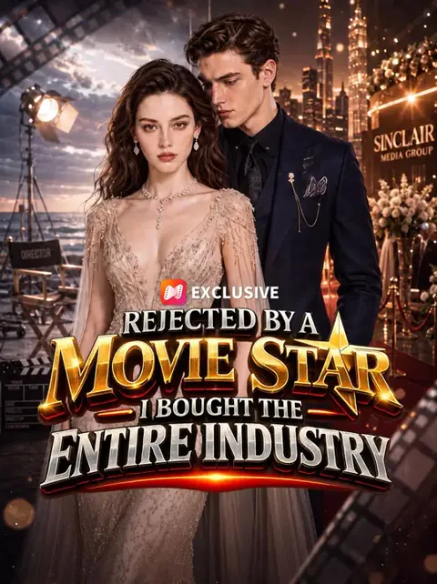 Rejected by a Movie Star, I Bought the Entire Industry cover image — watch all 52 episodes free in HD