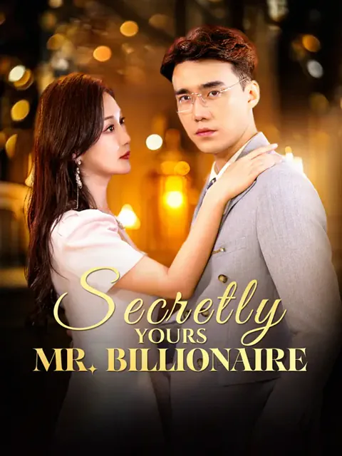 Secretly Yours, Mr. Billionaire