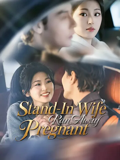 Stand-In Wife Ran Away Pregnant