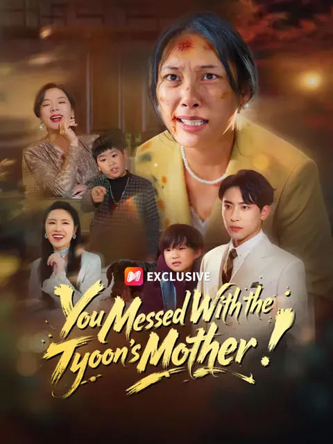 You Messed With the Tycoon's Mother!