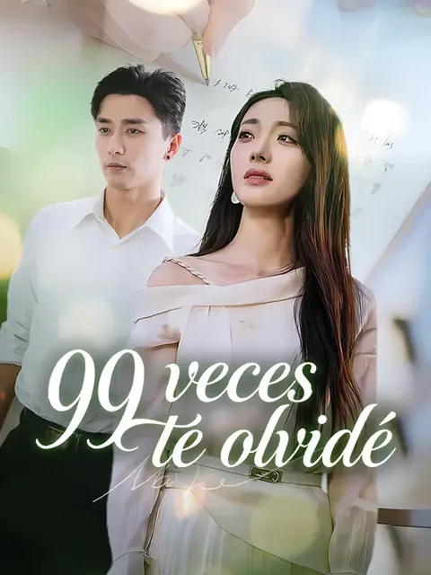 99 veces te olvidé portada — ver los 72 episodios gratis en HD