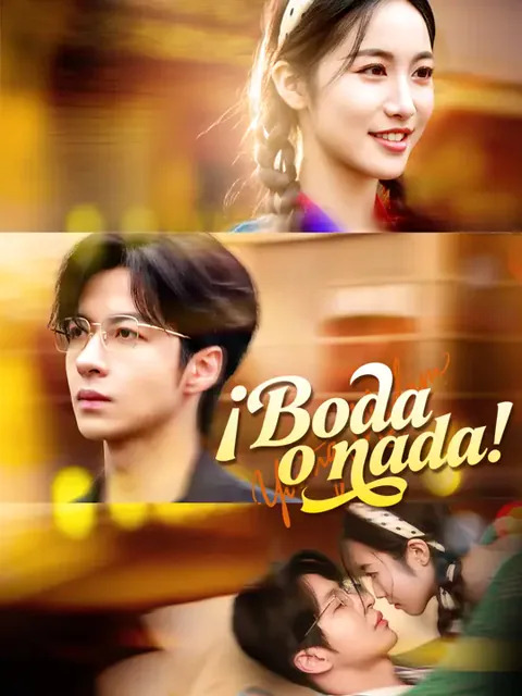 ¡Boda o nada! portada — ver los 64 episodios gratis en HD