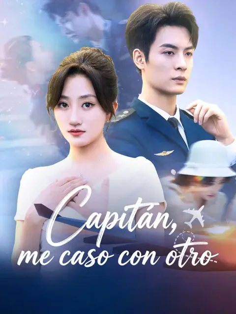 Capitán, me caso con otro portada — ver los 56 episodios gratis en HD