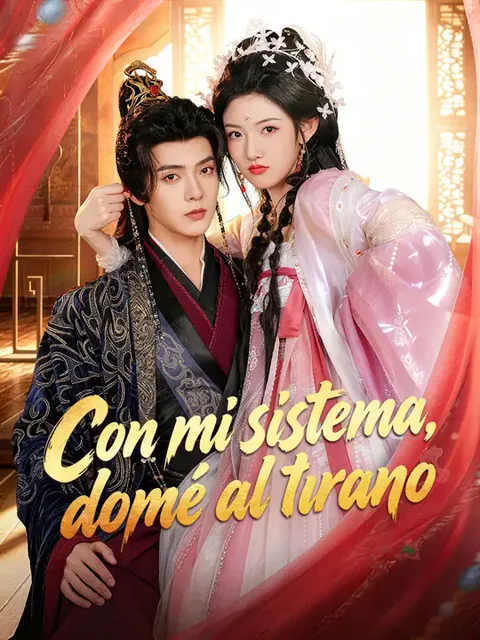 Con mi sistema, domé al tirano portada — ver los 70 episodios gratis en HD