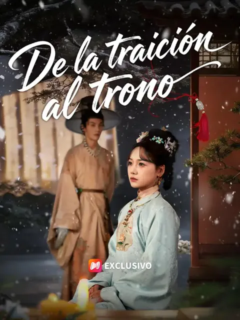 De la traición al trono portada — ver los 74 episodios gratis en HD