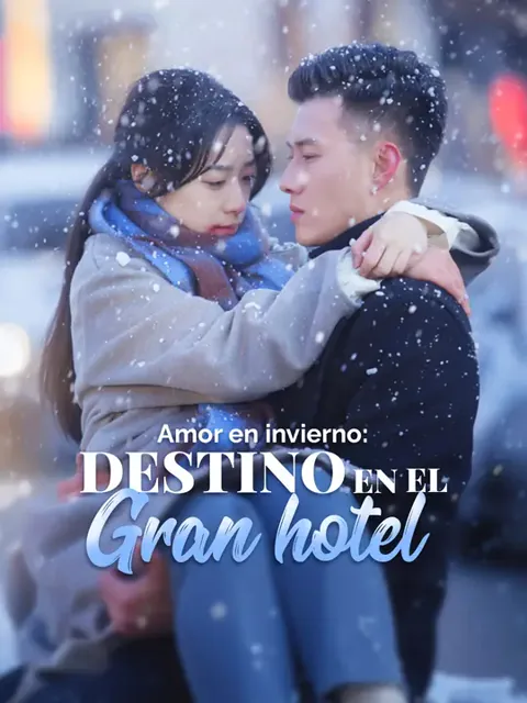 (Doblado)Amor en invierno: destino en el gran hotel portada — ver los 74 episodios gratis en HD