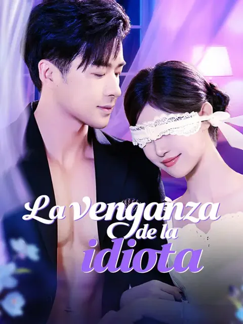(Doblado)La venganza de la idiota portada — ver los 66 episodios gratis en HD
