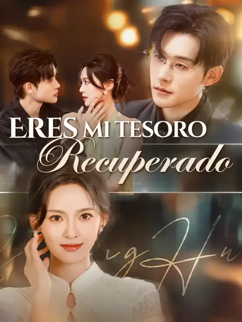 Eres mi tesoro recuperado portada — ver los 73 episodios gratis en HD