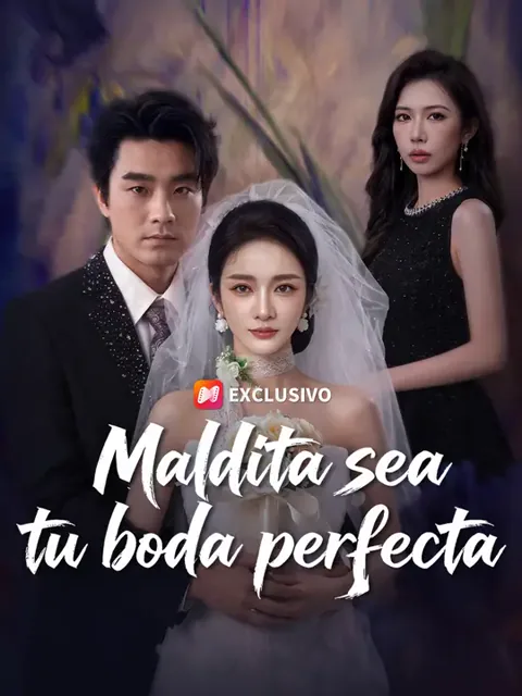 Maldita sea tu boda perfecta
