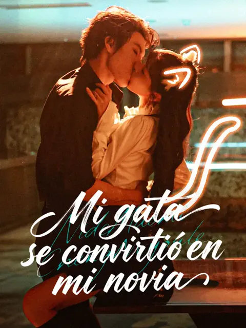 Mi gata se convirtió en mi novia portada — ver los 70 episodios gratis en HD