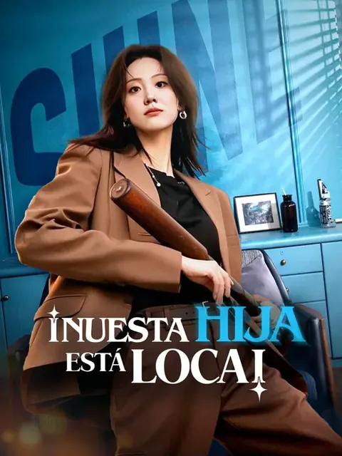 ¡Nuestra hija está loca!