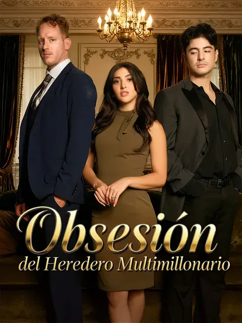 Obsesión del heredero multimillonario portada — ver los 58 episodios gratis en HD
