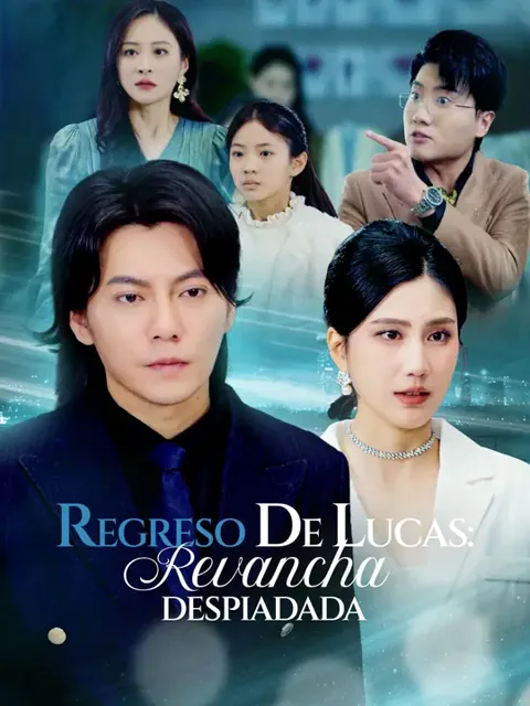 Regreso de Lucas: revancha despiadada portada — ver los 54 episodios gratis en HD