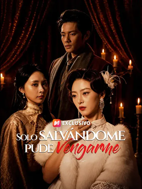 Solo salvándome pude vengarme