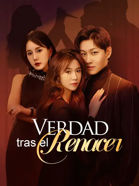 Verdad tras el renacer portada — ver los 50 episodios gratis en HD