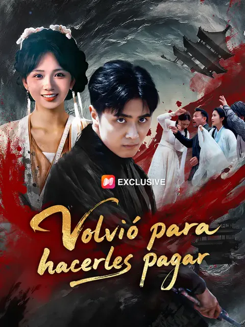 Volvió para hacerles pagar portada — ver los 62 episodios gratis en HD