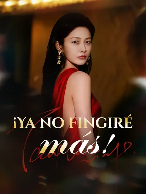 ¡Ya no fingiré más! portada — ver los 83 episodios gratis en HD