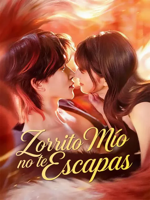 Zorrito mío, no te escapas