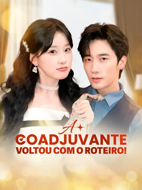 A Coadjuvante Voltou com o Roteiro!