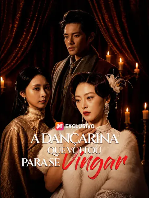A Dançarina que Voltou para se Vingar capa — assistir aos 65 episódios grátis em HD