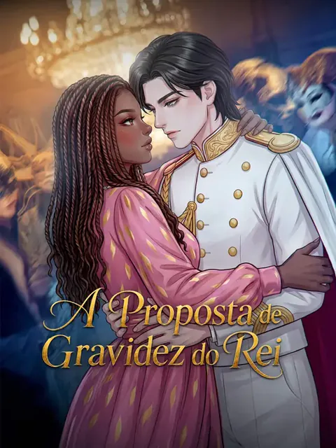 A Proposta de Gravidez do Rei