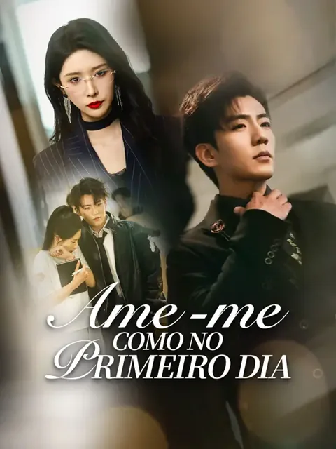 Ame-me Como no Primeiro Dia