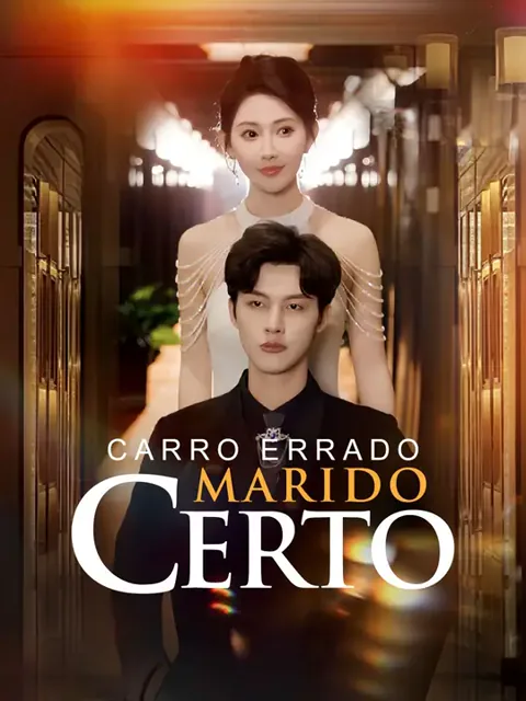 Carro Errado, Marido Certo capa — assistir aos 60 episódios grátis em HD