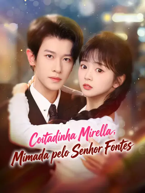 Coitadinha Mirella, Mimada pelo Senhor Fontes