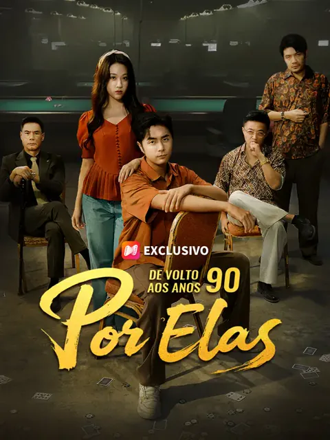 De Volto aos Anos 90: Por Elas capa — assistir aos 61 episódios grátis em HD