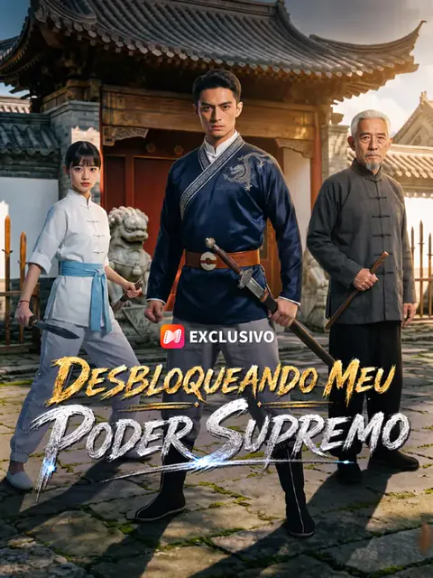 Desbloqueando Meu Poder Supremo capa — assistir aos 59 episódios grátis em HD