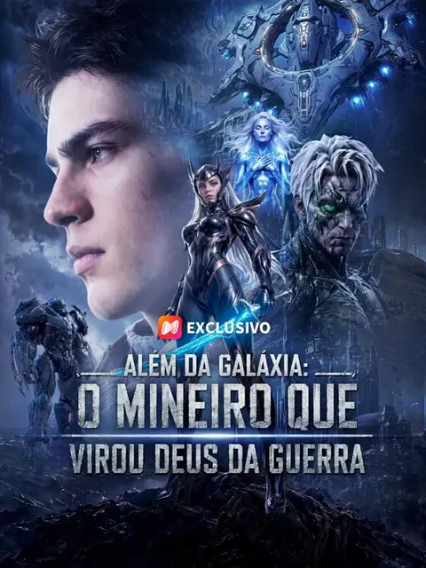 (Dublagem) Além da Galáxia: O Mineiro que Virou Deus da Guerra