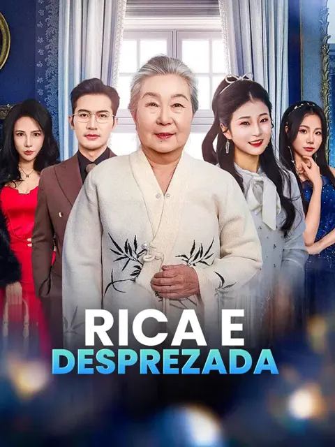 (Dublagem) Rica e Desprezada capa — assistir aos 54 episódios grátis em HD