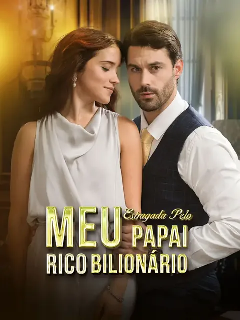 (Dublagem)Estragada Pelo Meu Papai Rico Bilionário