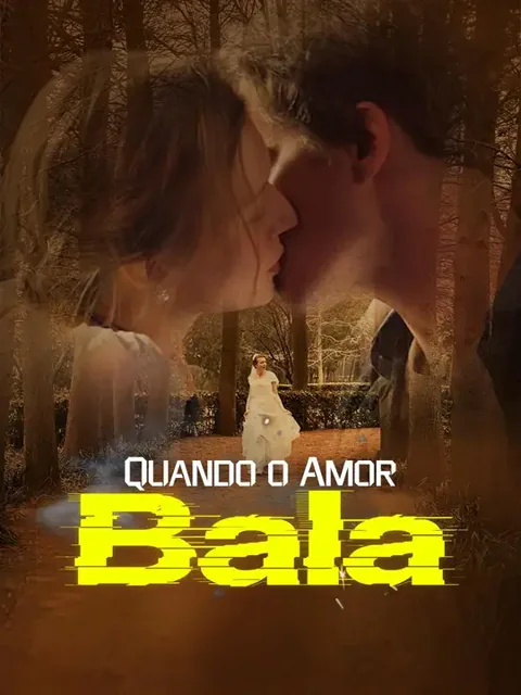 (Dublagem)Quando o Amor Bala