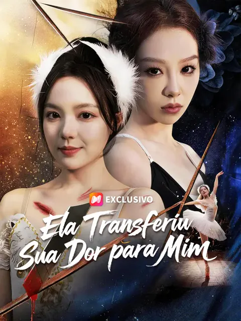 Ela Transferiu Sua Dor para Mim capa — assistir aos 50 episódios grátis em HD