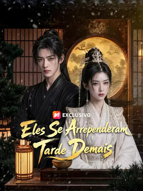 Eles Se Arrependeram Tarde Demais capa — assistir aos 57 episódios grátis em HD